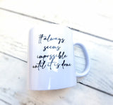 Matric mug - it's always impossible until it's done