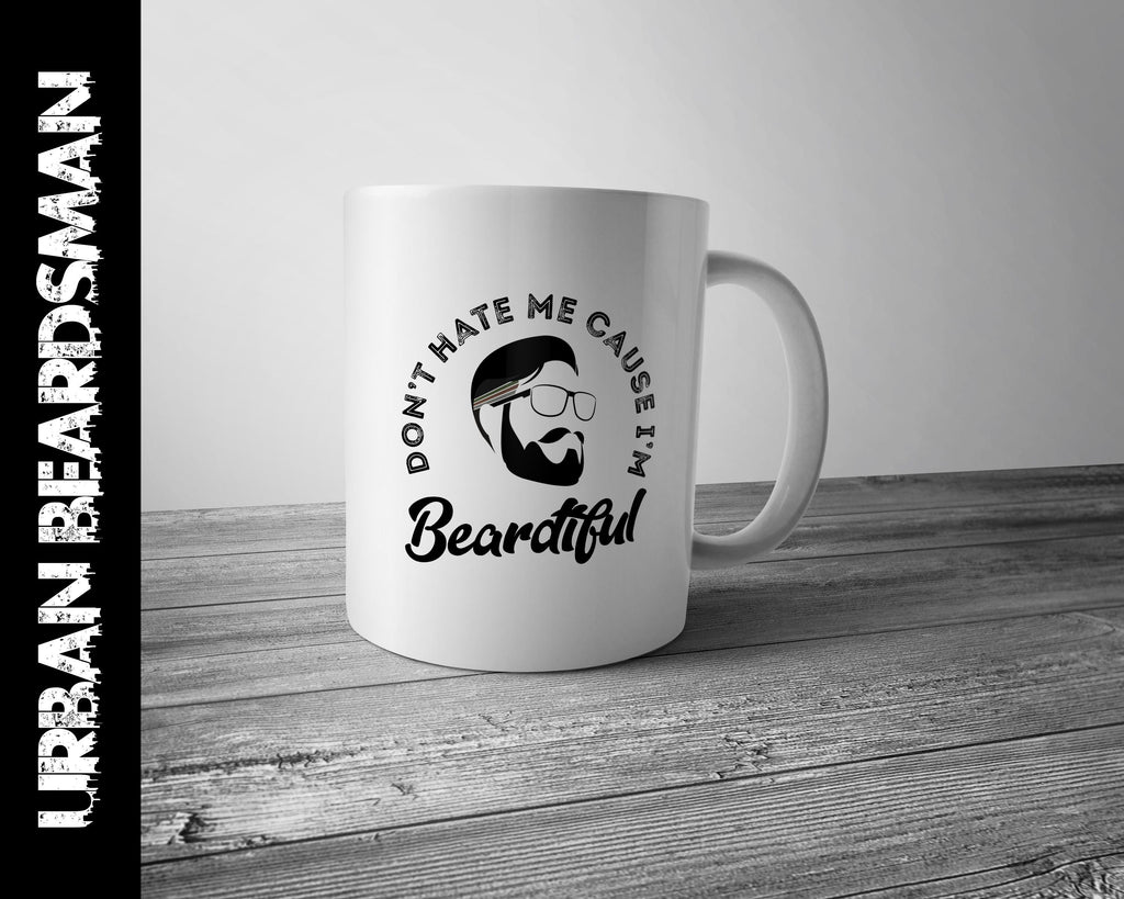 Don't Hate me Cause I'm Beardiful Mug