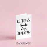 Coffee Teach Sleep Greeting Card