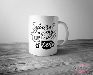 You're my Cup of Tea Mug