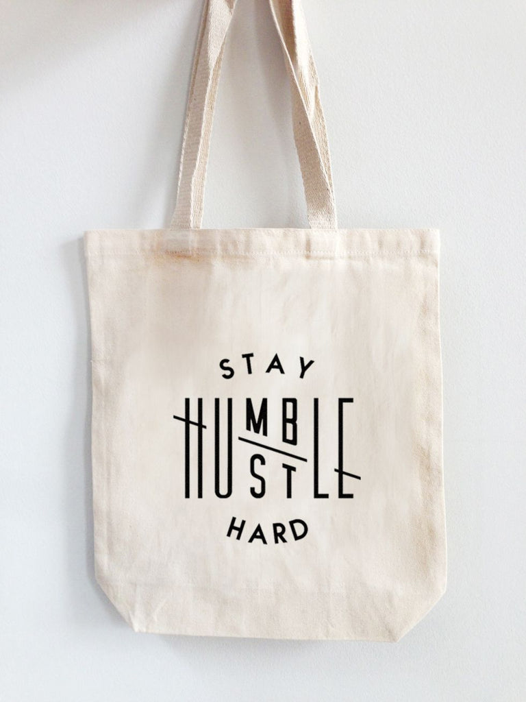Hustle Hard, Stay Humble Tote Bag